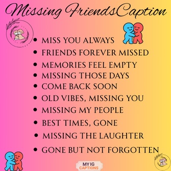 Missing Friends Caption