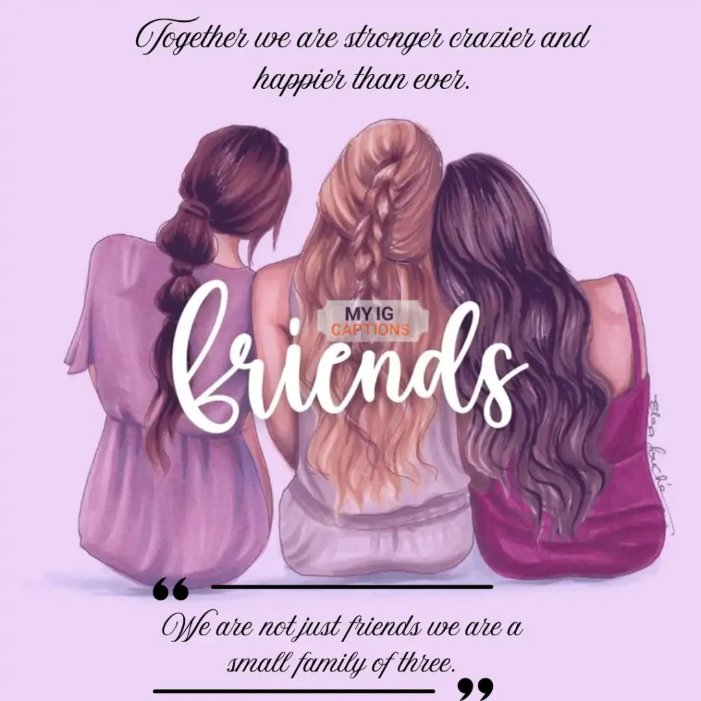 three friends caption